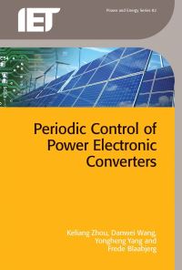 Book Cover for Periodic Control of Power Electronic Converters by Frede Blaabjerg, Keliang Zhou, Danwei Wang
