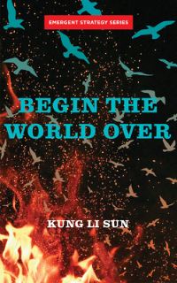 Book Cover for Begin the World Over by Kung Li Sun
