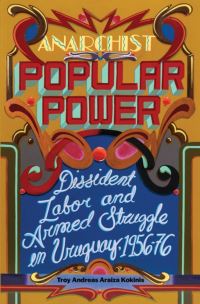 Book Cover for Anarchist Popular Power by Troy Andreas, Araiza Kokinis