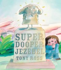 Book Cover for Super Dooper Jezebel by Tony Ross