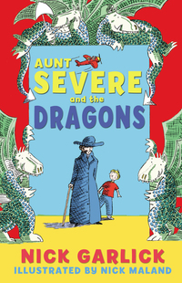 Book Cover for Aunt Severe and the Dragons by Nick Garlick, Nick Maland