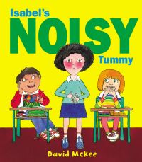 Book Cover for Isabel's Noisy Tummy by David McKee
