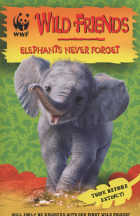 Book Cover for Elephants Never Forget by Linda Chapman, Michelle Misra, World Wide Fund for Nature