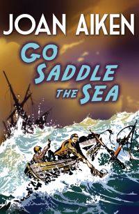 Book Cover for Go Saddle the Sea by Joan Aiken