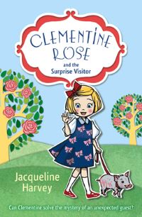 Book Cover for Clementine Rose and the Surprise Visitor by Jacqueline Harvey