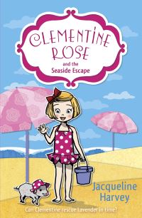 Book Cover for Clementine Rose and the Seaside Escape by Jacqueline Harvey