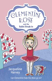 Book Cover for Clementine Rose and the Ballet Break-in by Jacqueline Harvey