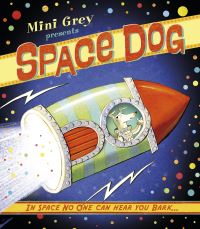 Book Cover for Space Dog by Mini Grey