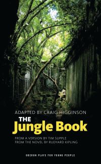 Book Cover for The Jungle Book by Craig Higginson, Rudyard Kipling, Tim Supple