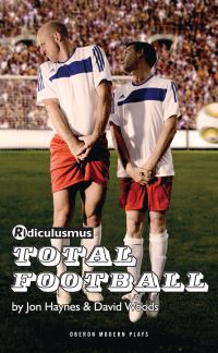 Book Cover for Total Football by Jon Haynes, David Woods, Ridiculusmus (Writers' group)