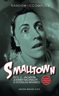 Book Cover for Smalltown by D. C. Jackson, Johnny McKnight, Douglas Maxwell, Tron Theatre