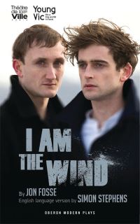 Book Cover for I Am the Wind by Jon Fosse, Simon Stephens