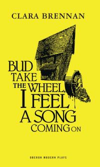 Book Cover for Bud Take the Wheel, I Feel a Song Coming On by Clara Brennan
