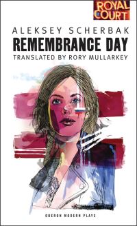 Book Cover for Remembrance Day by Aleksey Scherbak, Rory Mullarkey, Royal Court Theatre