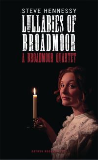 Book Cover for Lullabies of Broadmoor by Steve Hennessy, Finborough Theatre