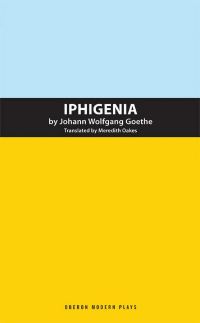 Book Cover for Iphigenia by Johann Wolfgang von Goethe, Meredith Oakes