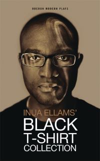 Book Cover for Inua Ellams' Black T-Shirt Collection by Inua Ellams, Fuel (Firm)