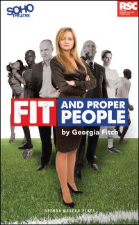 Book Cover for Fit and Proper People by Georgia Fitch, England) Soho Theatre Company (London, Royal Shakespeare Company