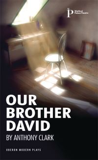 Book Cover for Our Brother David by Anthony Clark, Watford Palace Theatre