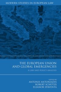 Book Cover for The European Union and Global Emergencies by Antonis Antoniadis, Robert Schütze, Eleanor Spaventa