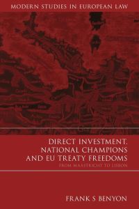 Book Cover for Direct Investment, National Champions and EU Treaty Freedoms by Frank S Benyon