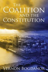 Book Cover for The Coalition and the Constitution by Vernon Bogdanor