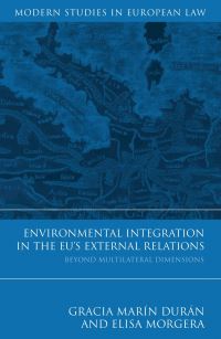 Book Cover for Environmental Integration in the EU's External Relations by Gracia Marín Durán, Elisa Morgera