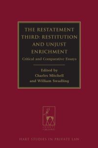 Book Cover for The Restatement Third: Restitution and Unjust Enrichment by Charles Mitchell, William Swadling