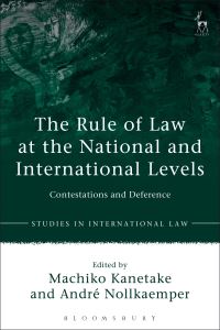 Book Cover for The Rule of Law at the National and International Levels by André Nollkaemper, Machiko Kanetake