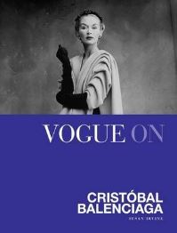 Book Cover for Vogue on Cristóbal Balenciaga by Susan Irvine, Cristobal Balenciaga