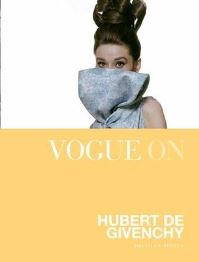 Book Cover for Vogue on Hubert De Givenchy by Drusilla Beyfus, Hubert de Givenchy