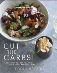 Book Cover for Cut the Carbs by Tori Haschka
