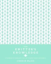 Book Cover for The Knitter's Knowledge by Debbie Bliss
