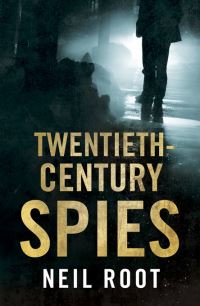 Book Cover for Twentieth-Century Spies by Neil Root