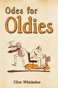 Book Cover for Odes for Oldies by Clive Whichelow