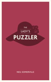 Book Cover for The Lady's Puzzler by Neil Somerville