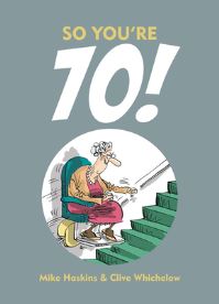 Book Cover for So You're 70! by Mike Haskins, Clive Wichelow