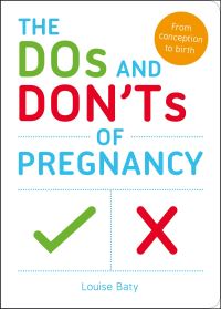 Book Cover for The Dos and Don'ts of Pregnancy by Louise Baty