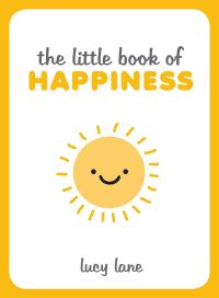 Book Cover for The Little Book of Happiness by Lucy Lane