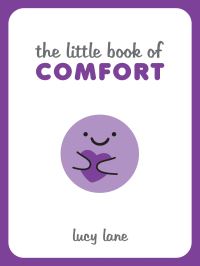Book Cover for The Little Book of Comfort by Lucy Lane