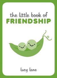 Book Cover for The Little Book of Friendship by Lucy Lane