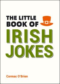 Book Cover for The Little Book of Irish Jokes by Cormac OBrien