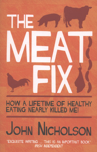 Book Cover for The Meat Fix by John Nicholson