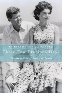 Book Cover for These Few Precious Days by Christopher P Andersen
