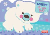 Book Cover for Where Do You Live? by FisherPrice