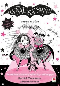 Book Cover for Annalisa Swyn Seren Y Sioe by Harriet Muncaster