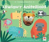 Book Cover for Lliwiau'r Anifeiliaid by Catrin Wyn Lewis