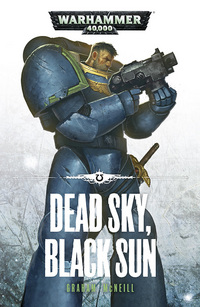 Book Cover for Dead Sky, Black Sun by Graham McNeill