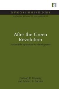 Book Cover for After the Green Revolution by Gordon Conway, Edward Barbier, International Institute for Environment and Development