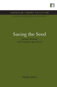 Book Cover for Saving the Seed by Renée Vellvé, International Institute for Environment and Development